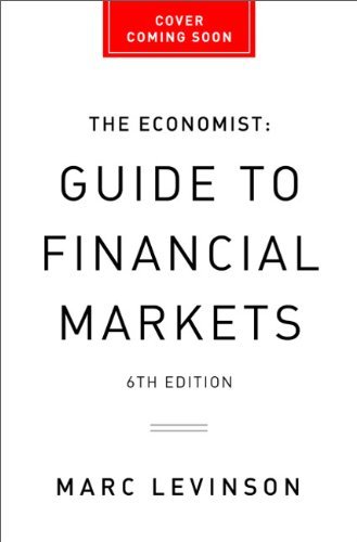 The Economist/Guide to Financial Markets@Why They Exist and How They Work@0006 EDITION;